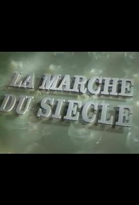 La marche du siècle